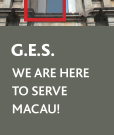 G.E.S. We are here to serve Macau!